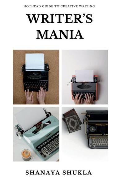 Cover for Shanaya Shukla · Writer's Mania (Taschenbuch) (2020)