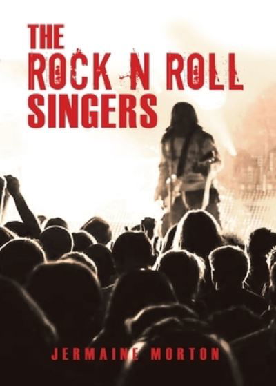 Cover for Jermaine Morton · Rock N Roll Singers (Buch) (2023)