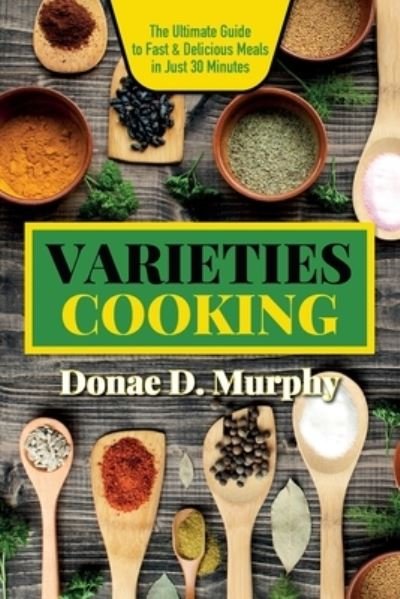 Cover for Donae Murphy · Varieties Cooking (Pocketbok) (2021)