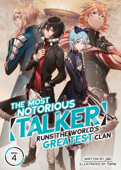 Cover for Jaki · The Most Notorious “Talker” Runs the World’s Greatest Clan (Light Novel) Vol. 4 - The Most Notorious &quot;Talker&quot; Runs the World's Greatest Clan (Light Novel) (Taschenbuch) (2023)