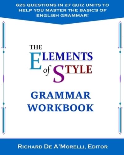 The Elements of Style - Richard De A'Morelli - Książki - Spectrum Ink Publishing - 9781643990057 - 3 stycznia 2019