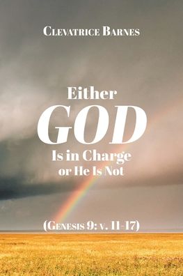 Cover for Clevatrice Barnes · Either God Is in Charge or He Is Not (Paperback Book) (2020)