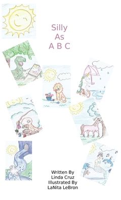 Cover for Elaine L Cruz · Silly As ABC (Hardcover Book) (2020)