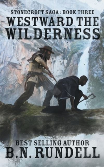 Cover for B. N. Rundell · Westward the Wilderness (Book) (2020)