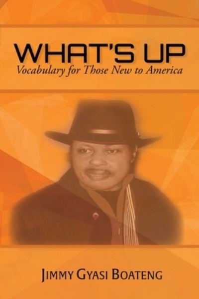 Cover for Jimmy Gyasi Boateng · What's Up (Paperback Book) (2022)