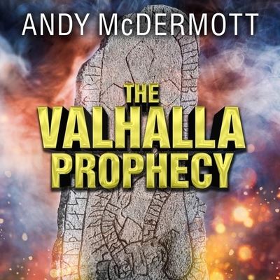 The Valhalla Prophecy Lib/E - Andy McDermott - Music - Tantor Audio - 9781665291057 - November 22, 2016