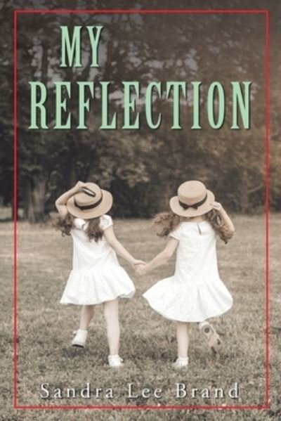 Cover for Sandra Lee Brand · My Reflection (Paperback Book) (2021)