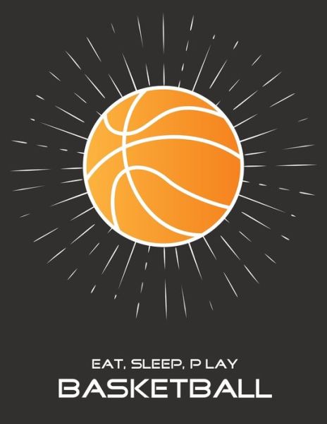 Cover for Emma Smith · Eat, Sleep, Play Basketball (Paperback Book) (2019)