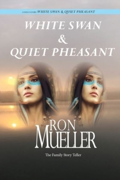 Cover for Ron Mueller · White Swan &amp; Quite Pheasant (Paperback Book) (2021)