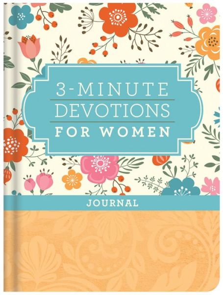 3-Minute Devotions for Women Journal - Compiled By Barbour Staff - Książki - Barbour Publishing - 9781683222057 - 1 lipca 2017