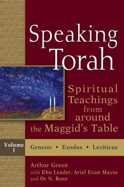 Cover for Rabbi Ebn Leader · Speaking Torah Vol 1: Spiritual Teachings from around the Maggid's Table - Speaking Torah (Paperback Book) (2013)