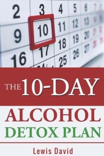 Cover for Lewis David · The 10-Day Alcohol Detox Plan (Paperback Bog) (2019)