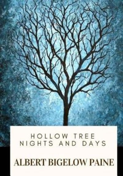 Cover for Albert Bigelow Paine · Hollow Tree Nights and Days (Paperback Book) (2018)