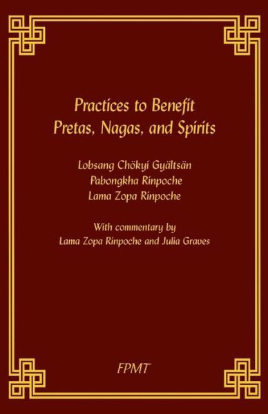 Cover for Lama Zopa Rinpoche · Practices to Benefit Pretas, Nagas and Spirits (Paperback Book) (2018)