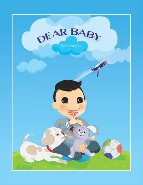 Dear Baby - Tammy Le - Kirjat - AuthorHouse - 9781728312057 - keskiviikko 15. toukokuuta 2019