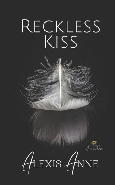Cover for Alexis Anne · Reckless Kiss (Paperback Bog) (2018)