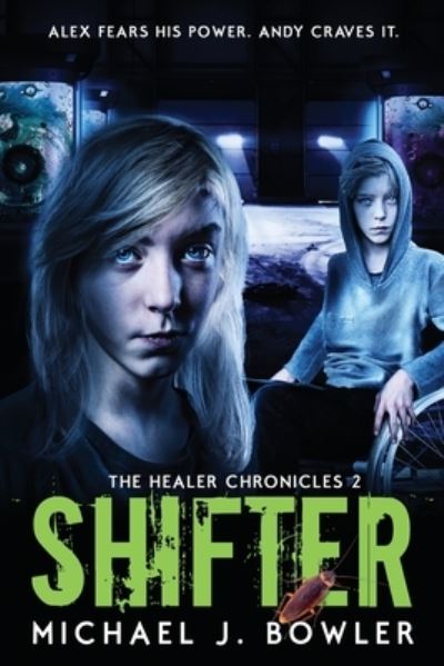 Shifter - Michael J Bowler - Books - Michael J. Bowler - 9781733329057 - April 12, 2022