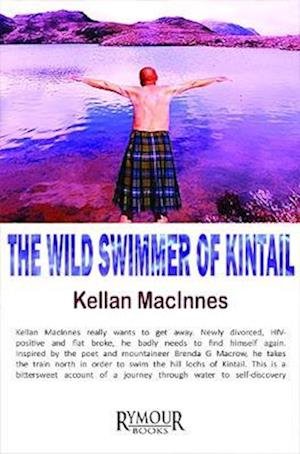 Cover for Kellan MacInnes · The Wild Swimmer of Kintail (Paperback Book) (2022)