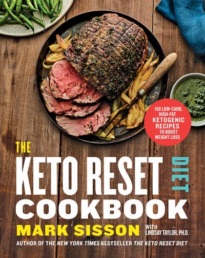 Cover for Mark Sisson · The Keto Reset Diet Cookbook: 150 Low-Carb, High-Fat Ketogenic Recipes to Boost Weight Loss (Paperback Book) (2018)