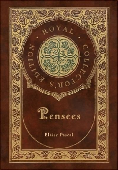Pensees (Royal Collector's Edition) (Case Laminate Hardcover with Jacket) - Blaise Pascal - Livros - Engage Books - 9781774766057 - 13 de novembro de 2022