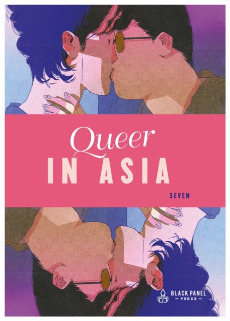 Queer in Asia - Seven - Livros - Black Panel Press Inc - 9781777554057 - 5 de outubro de 2021