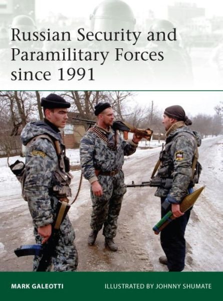 Cover for Galeotti, Mark (New York University, New York, USA) · Russian Security and Paramilitary Forces since 1991 - Elite (Pocketbok) (2013)