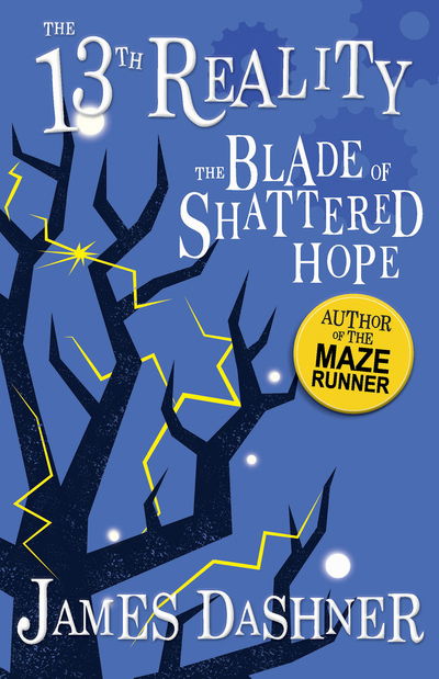 The Blade of Shattered Hope - The 13th Reality Series - James Dashner - Livros - Sweet Cherry Publishing - 9781782264057 - 8 de fevereiro de 2018