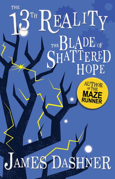 Cover for James Dashner · The Blade of Shattered Hope - The 13th Reality Series (Paperback Book) (2018)