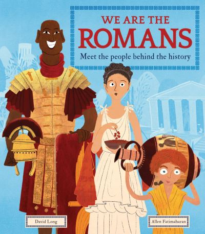 We Are the Romans - David Long - Books - Welbeck Children's - 9781783126057 - March 2, 2021