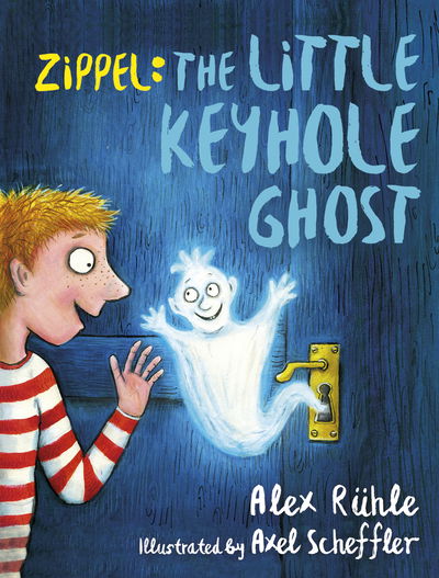 Cover for Alex Ruhle · Zippel: The Little Keyhole Ghost (Hardcover Book) (2019)