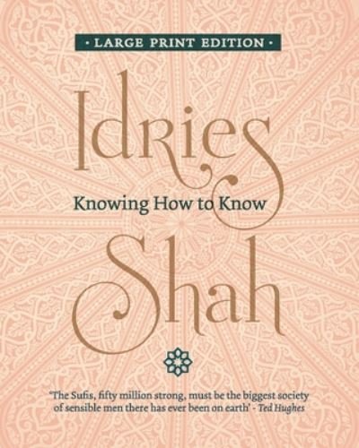 Knowing How to Know - Idries Shah - Bøger - ISF Publishing - 9781784794057 - 16. april 2020