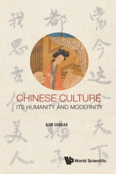 Cover for Qian, Suoqiao (Newcastle Univ, Uk) · Chinese Culture: Its Humanity And Modernity (Paperback Book) (2021)