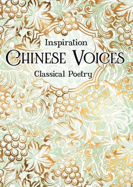 Cover for Chinese Voices: Classical Poetry - Verse to Inspire (Hardcover Book) [New edition] (2019)