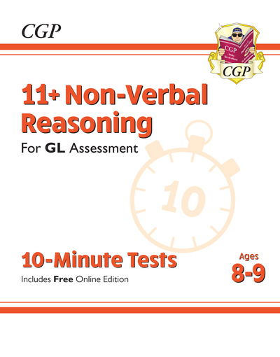 11+ GL 10-Minute Tests: Non-Verbal Reasoning - Ages 8-9 (with Online Edition) - CGP 11+ Ages 8-9 - CGP Books - Books - Coordination Group Publications Ltd (CGP - 9781789083057 - February 28, 2023