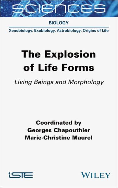 Cover for G Chapouthier · The Explosion of Life Forms: Living Beings and Morphology (Inbunden Bok) (2021)