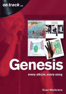 Genesis: Every Album, Every Song  (On Track) - On Track - Stuart MacFarlane - Books - Sonicbond Publishing - 9781789520057 - June 26, 2019