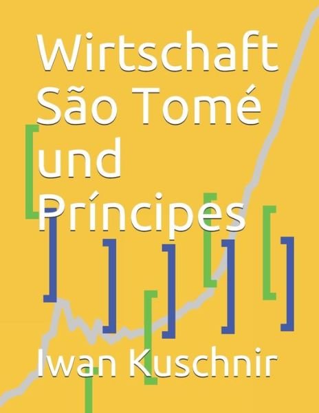 Cover for Iwan Kuschnir · Wirtschaft Sao Tome und Principes (Pocketbok) (2019)