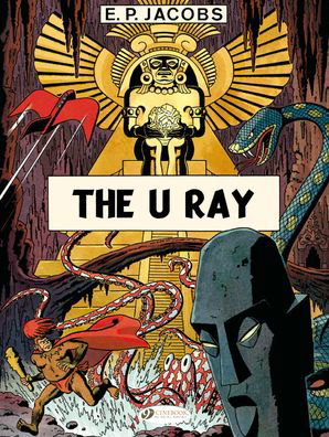 Cover for Edgar P. Jacobs · Before Blake &amp; Mortimer: The U Ray (Paperback Book) (2023)