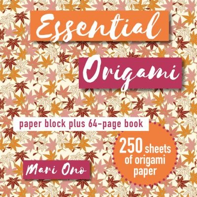 Cover for Mari Ono · Essential Origami: Paper Block Plus 64-Page Book (Paperback Book) (2023)