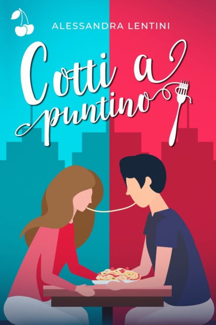 Cover for Alessandra Lentini · Cotti a puntino (Paperback Book) (2022)