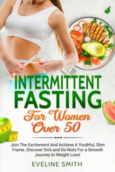 Cover for Eveline Smith · Intermittent Fasting For Women Over 50 (Paperback Book) (2021)