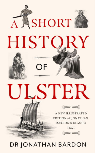 A Short History of Ulster - Jonathan Bardon - Books - Gill - 9781804584057 - August 28, 2025