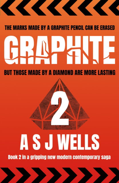 Cover for A S J Wells · GRAPHITE 2: The marks made by a GRAPHITE pencil can be erased but those made by a DIAMOND are more lasting - Graphite &amp; H9 (Paperback Book) (2024)