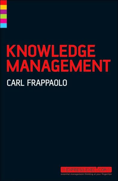 Cover for Frappaolo, Carl (Delphi Group, USA) · Knowledge Management (Paperback Book) (2006)