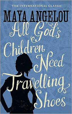 All God's Children Need Travelling Shoes - Dr Maya Angelou - Boeken - Little, Brown Book Group - 9781844085057 - 10 augustus 1987