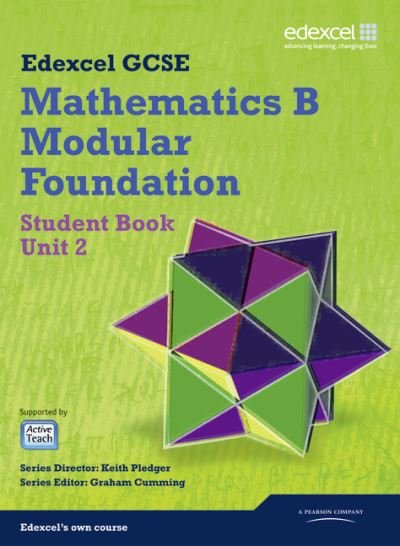 GCSE Mathematics Edexcel 2010: Spec B Foundation Unit 2 Student Book - GCSE Maths Edexcel 2010 - Keith Pledger - Books - Pearson Education Limited - 9781846908057 - June 11, 2010