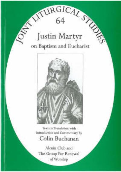 Cover for Saint Justin Martyr · Justin Martyr on baptism and eucharist (Book) (2007)