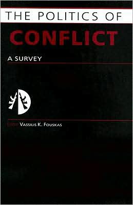 Cover for Vassilis K. Fouskas · Politics of Conflict: A Survey - Europa Politics of ... series (Hardcover Book) (2007)