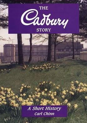 Cover for Carl Chinn · The Cadbury Story: A Short History (Pocketbok) (1998)