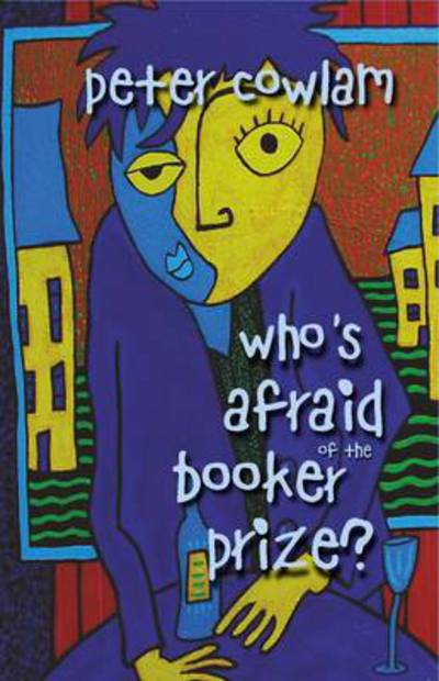 Cover for Peter Cowlam · Who's Afraid of the Booker Prize? (Taschenbuch) (2013)